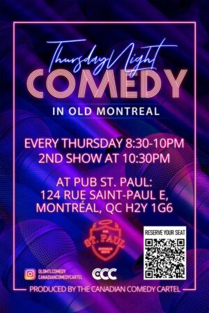 Poster for a comedy show in Montreal's Old Port taking place at Pub St.Paul on Thursdays 8:30-10pm. Second show 10:30-12pm. Tickets are 10$.